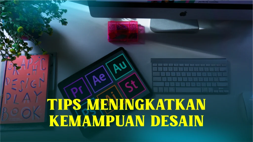 tips-meningkatkan-kemampuan-desain