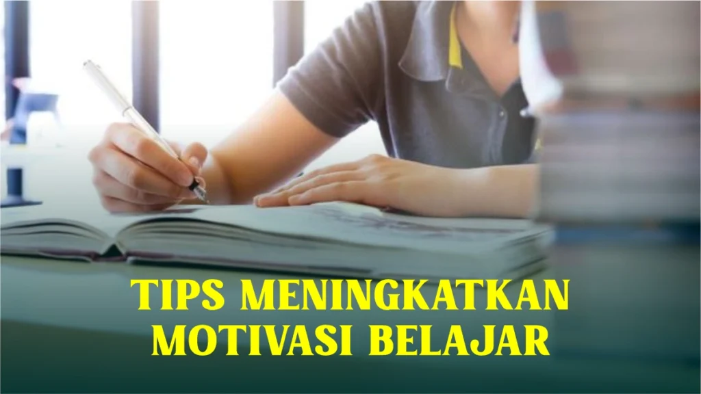 tips-meningkatkan-motivasi-belajar